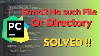 Fix Errno 2 in Python for PyCharm code editor Short Version tutorial 2024
