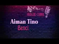 Download Lagu (HQ KARAOKE) Aiman Tino - Benci