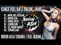 Download Lagu DJ NOFIN ASIA FULL ALBUM REMIX 2019