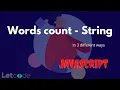 How to find number of words JavaScript Tutorial LetCode
