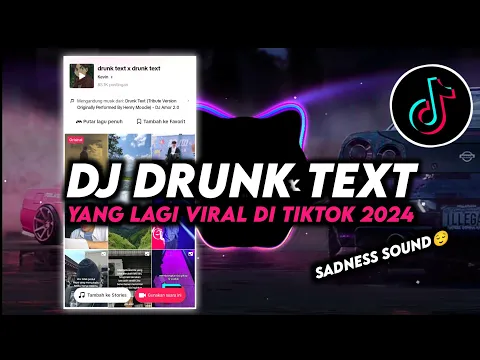 Download MP3 DJ Drunk Text Remix Viral TikTok Terbaru 2024 Full Bass