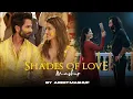 Download Lagu Shades of Love Mashup | AREET Mashup | Arijit Singh Songs | Arijit Singh Jukebox | Best of 2025