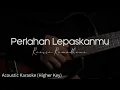 Lagu Acoustic Karaoke - Perlahan Lepaskanmu (Raissa Ramadhani) Higher Key