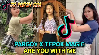 tiktok viral pargoy x tepok magic are you with me sound dj pudin026