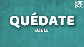 Beéle - Quédate (Letra)