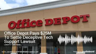 Office Depot Pays 25M To Settle Deceptive Tech Support Lawsuit