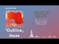 여기서 아름답게 피어나자🎉 imase - Outline [한국어 가사/발음/자막]