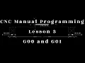 CNC manual programming lesson 3 - G00 and G01