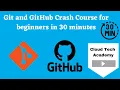 Git and GitHub Crash Course for beginners in 30 minutes Git Basics Git commands