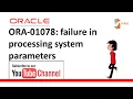 ORA-01078 failure in processing system parameters in Oracle Database LRM 00109 could not open