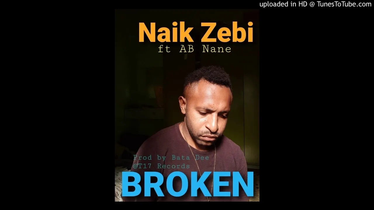 Broken - Naik Zebi ft A B Nane