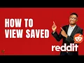 How to View Saved Posts on Reddit Quick Easy Guide 2026