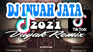 Download DJ INUAH JATA TERBARU 2021 !!! LAGU DAYAK REMIX MP3