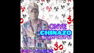 bernard sunday onye chinazo na azo onwe ya