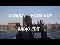 STORMZY - VOSSI BOP (CLEAN VERSION)