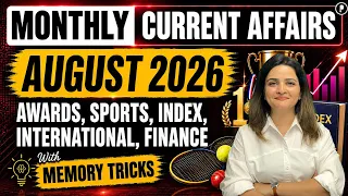 August 2026 Monthly Current Affairs in One Shot | Awards, Sports, Index, International, Finance