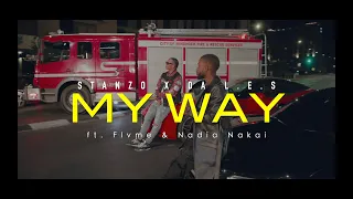 stanzo x da l e s my way ft flvme u0026 nadia nakai official music video