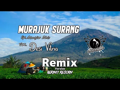 Download MP3 Lagu Kerinci MURAJUK SURANG Voc. Desi Vitria (NR Remix)