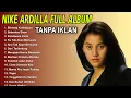 Download Lagu Nike Ardilla Terbaik TANPA IKLAN Lagu Lawas | Lagu Pop Nostalgia 80an - 90an | Lagu Kenangan