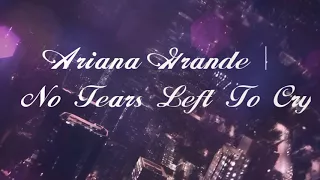 ariana grande no tears left to cry audio 