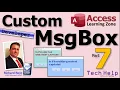 Create a Custom Dynamic MsgBox in Microsoft Access Using VBA Part 7 Format Properties