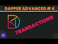 Transactions in dapper Dapper advanced