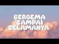 Download Lagu Bergema Sampai Selamanya - Nadhif Basalamah (Lirik)