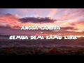 Download Lagu ANGGA CANDRA - SEMUA DEMI KAMU LIRIK