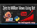 YouTube Views Increasing bot Increase Youtube views using bot Python Selenium