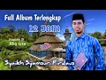 Download Lagu FULL ALBUM TERLENGKAP SEPANJANG MASA SYAMSURI FIRDAUS JUARA 1 QORI INTERNASIONAL || AUDIO JERNIH