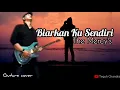 Download Lagu BIARKAN KU SENDIRI | THE MERCY'S - GUITARS COVER