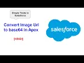 Convert Image Url to Base64 in Apex Simple Tricks in Salesforce