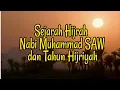 Download Lagu SEJARAH HIJRAH NABI  MUHAMMAD SAW DAN TAHUN HIJRIYAH