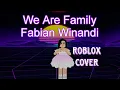 Download Lagu We Are Family - Fabian Winandi - For WML, MYNL, and my friends - Roblox