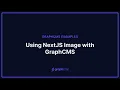 Using NextJS Image with GraphCMS
