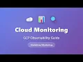 Cloud Monitoring Complete GCP Observability Guide Stackdriver Tutorial