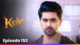 Episode 152 | K For King
