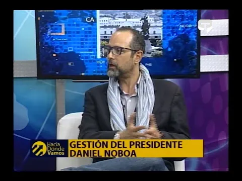Hacia Dónde Vamos: Gestión del presidente Daniel Noboa