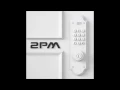 2PM  - My House (우리집) [Audio]