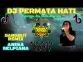 Lagu DJ PERMATA HATI DANGDUT REMIX VIRAL TERBARU 2024 FULL BASS MELODY SLOW TET TETET TRUMPET
