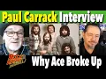 Interview - Paul Carrack on Why the Band Ace How Long Broke Up