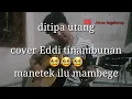 Download Lagu erick sihotang - ditipa utang (cover) Eddi tinambunan
