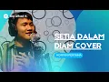 Lagu Setia Dalam Diam Cover
