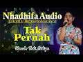 Lagu Tak Pernah (Dangdut Live) Nhadhifa Audio Musik | Awalliah Creativision 4K