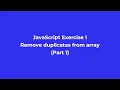 JavaScript Exercise 1 - Remove duplicates