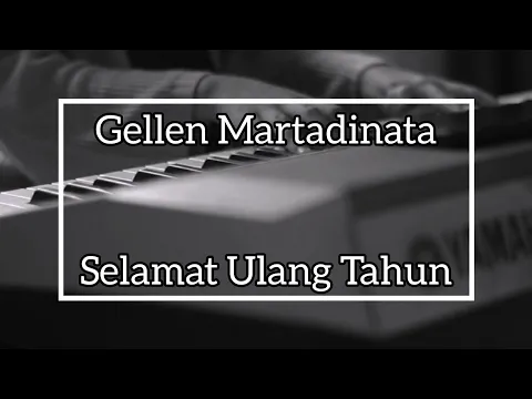 Download MP3 Gellen Martadinata-Selamat Ulang Tahun (Piano Cover)