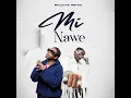 Mocco Genius Ft. Marioo - Mi Nawe (Official Audio)
