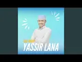 Download Lagu YASSIR LANA
