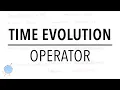 Time Evolution Operator Quantum Mechanics