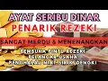Download Lagu Ayat 1000 Dinar 👑 Bacaan AlQuran Pembuka Pintu Rezeki Mustajab Penghapus Kesusahan Hidup